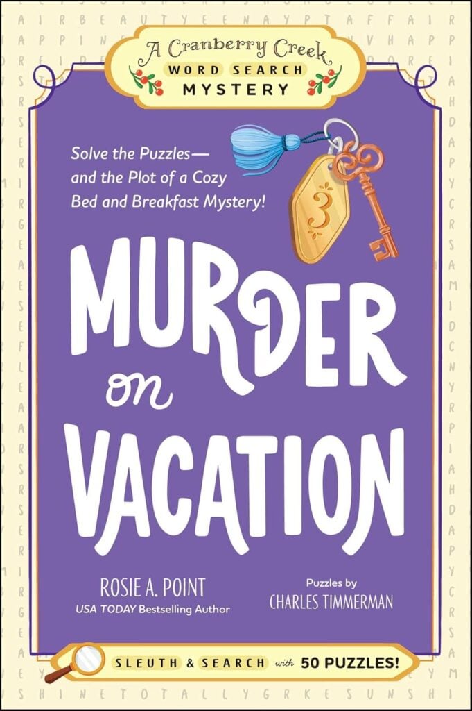Murder on Vacation: Book 4: Solve the Puzzles―and the Plot of a Cozy Bed and Breakfast Mystery! (A Cranberry Creek Word Search Mystery)