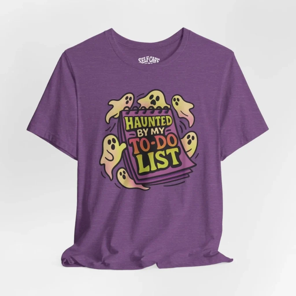 Self Care Shirts-Haunted by my to do list tee for the Halloween Gift Guide
